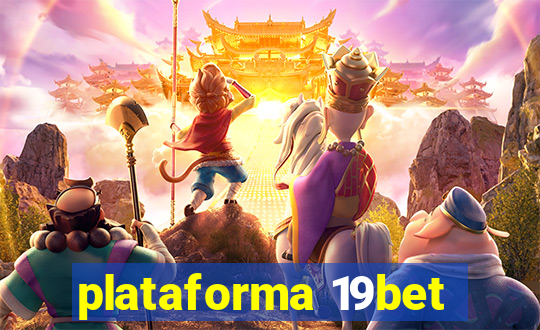 plataforma 19bet